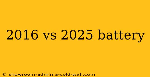 2016 vs 2025 battery