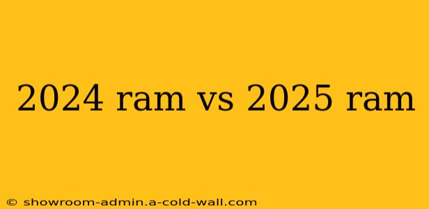 2024 ram vs 2025 ram