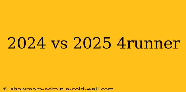 2024 vs 2025 4runner