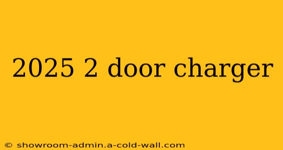 2025 2 door charger