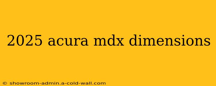 2025 acura mdx dimensions