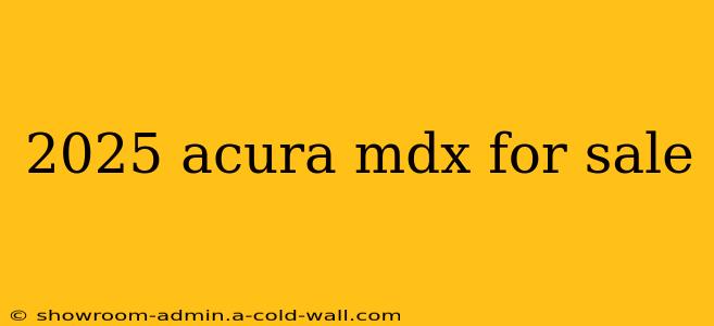 2025 acura mdx for sale