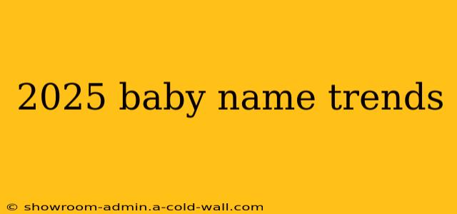 2025 baby name trends