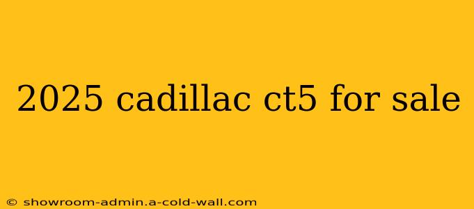 2025 cadillac ct5 for sale