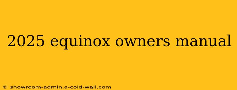 2025 equinox owners manual