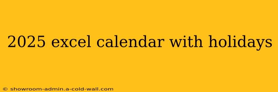 2025 excel calendar with holidays