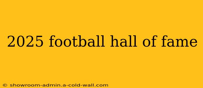 2025 football hall of fame