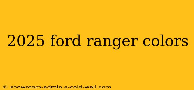 2025 ford ranger colors