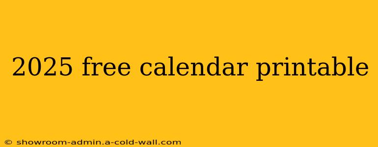 2025 free calendar printable