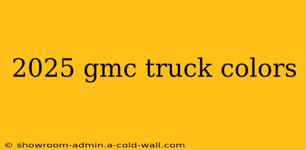 2025 gmc truck colors