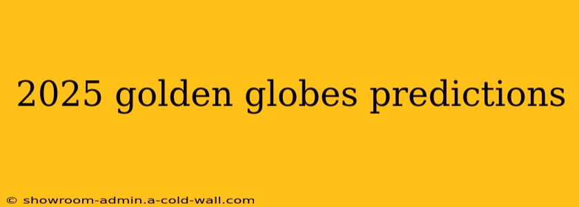 2025 golden globes predictions