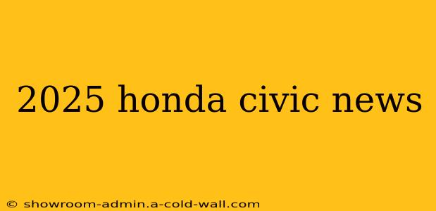 2025 honda civic news