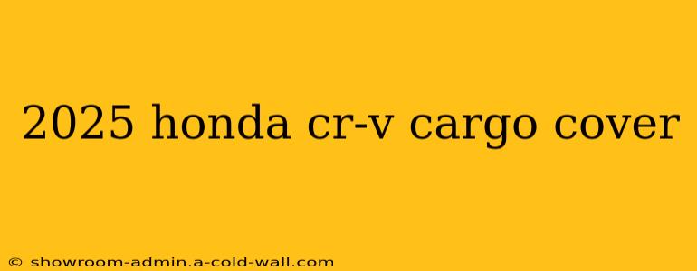 2025 honda cr-v cargo cover