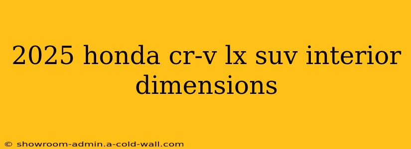 2025 honda cr-v lx suv interior dimensions