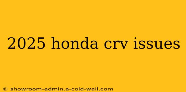 2025 honda crv issues