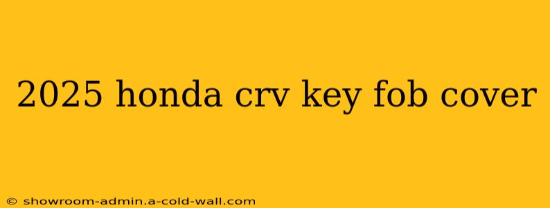 2025 honda crv key fob cover