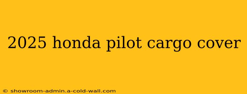 2025 honda pilot cargo cover