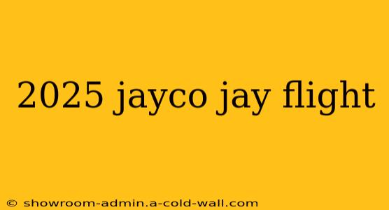 2025 jayco jay flight