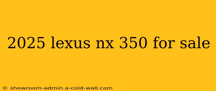 2025 lexus nx 350 for sale