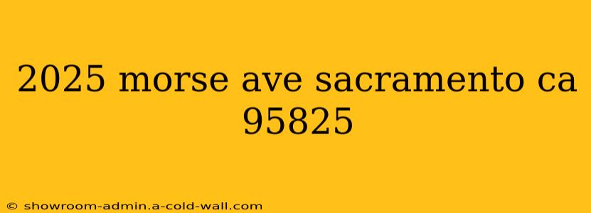 2025 morse ave sacramento ca 95825