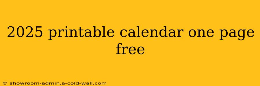 2025 printable calendar one page free