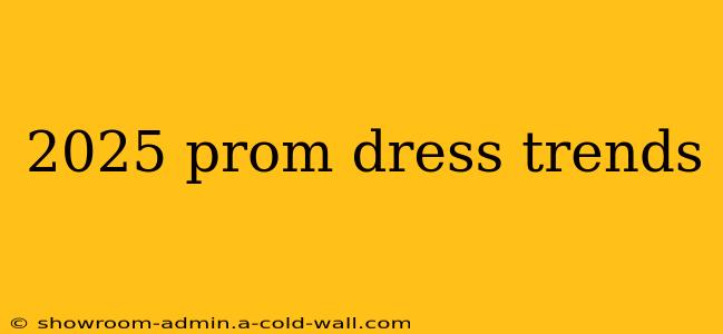 2025 prom dress trends