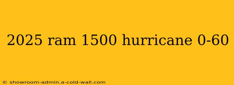 2025 ram 1500 hurricane 0-60