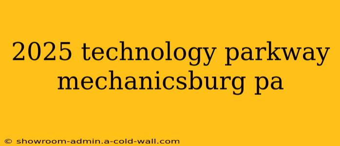 2025 technology parkway mechanicsburg pa