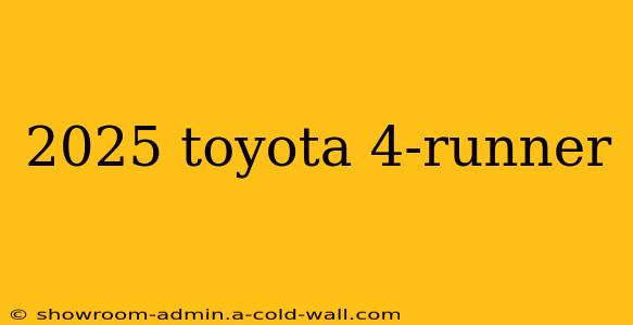 2025 toyota 4-runner