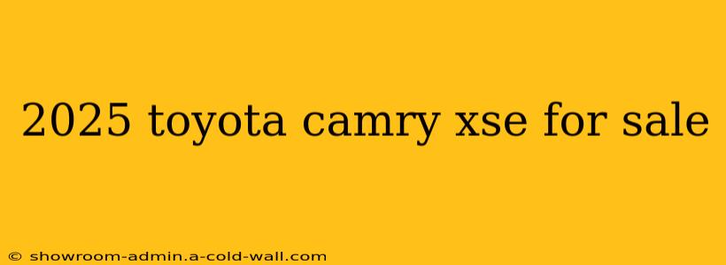 2025 toyota camry xse for sale