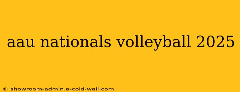 aau nationals volleyball 2025