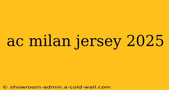 ac milan jersey 2025