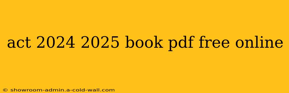 act 2024 2025 book pdf free online