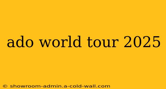 ado world tour 2025