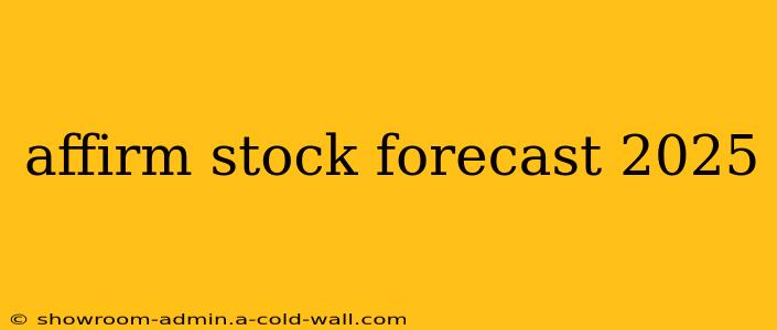 affirm stock forecast 2025