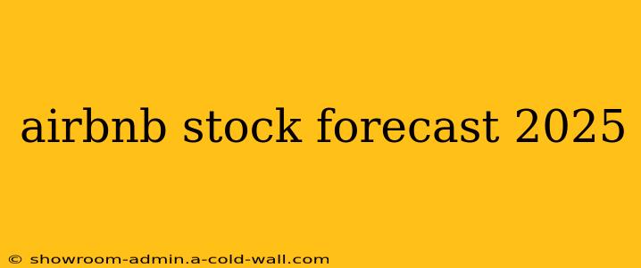 airbnb stock forecast 2025