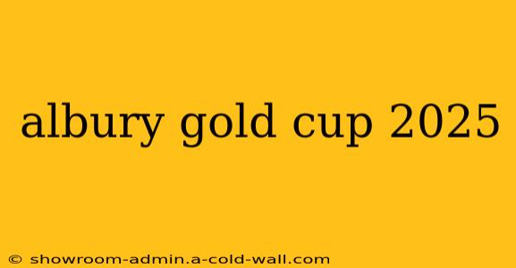 albury gold cup 2025