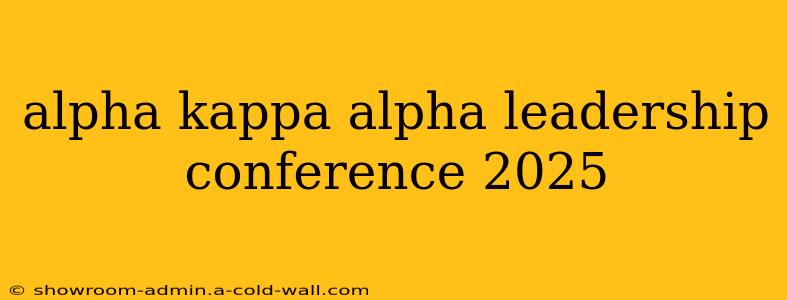 alpha kappa alpha leadership conference 2025