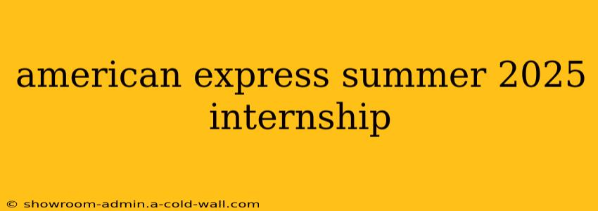 american express summer 2025 internship