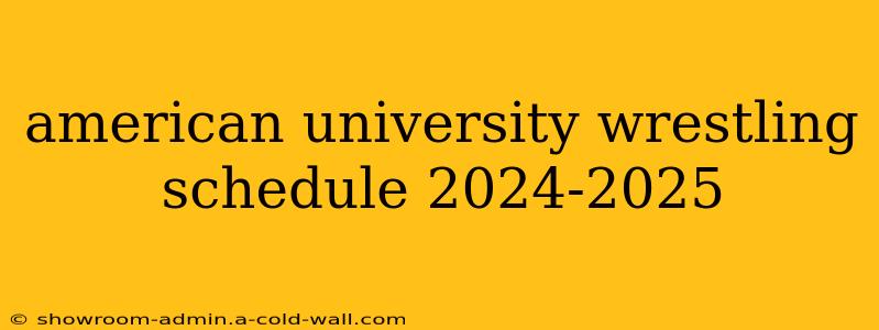 american university wrestling schedule 2024-2025