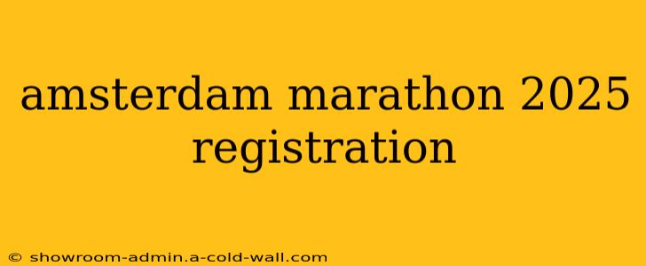 amsterdam marathon 2025 registration