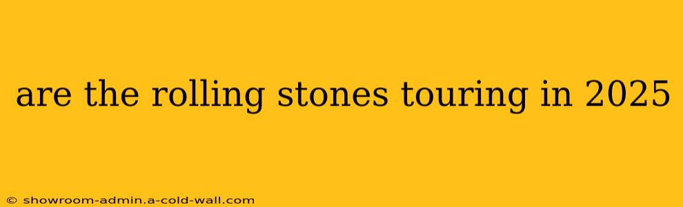 are the rolling stones touring in 2025