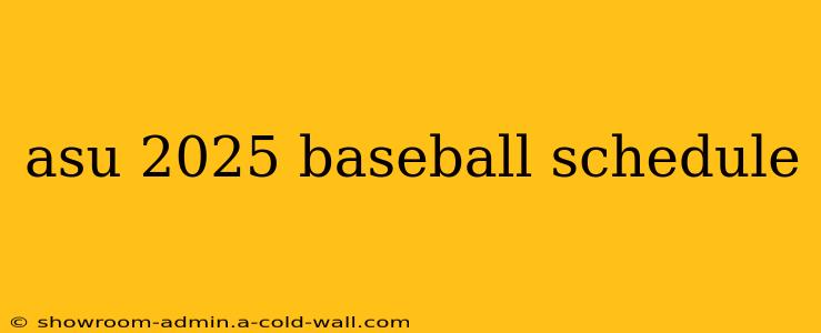 asu 2025 baseball schedule