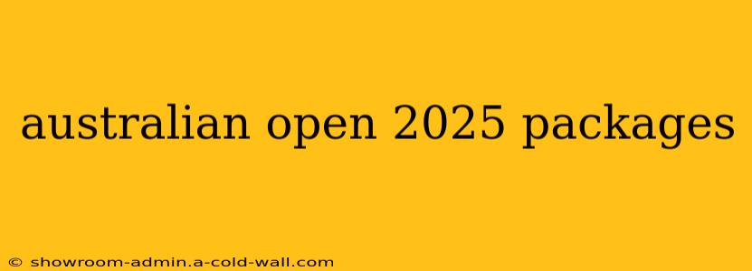 australian open 2025 packages