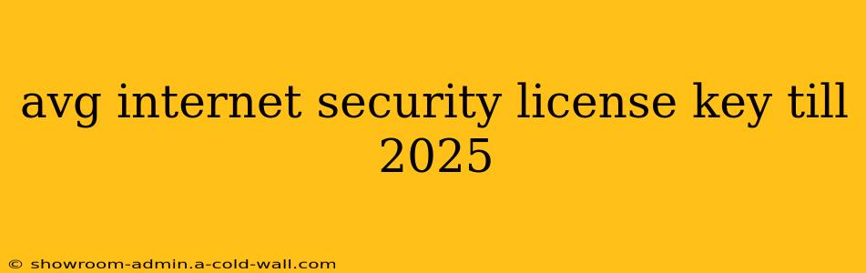 avg internet security license key till 2025