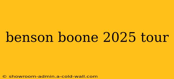 benson boone 2025 tour