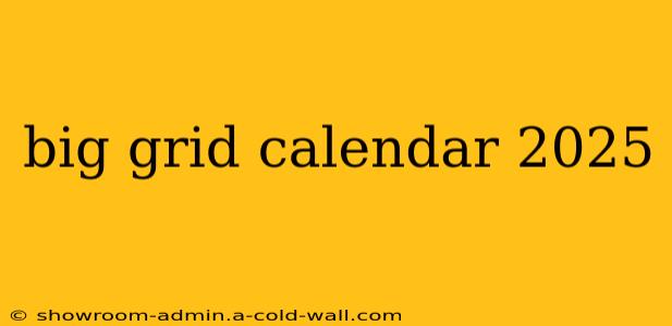 big grid calendar 2025