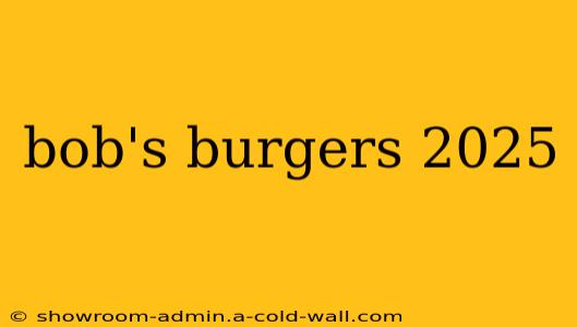 bob's burgers 2025