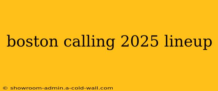 boston calling 2025 lineup