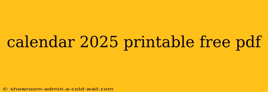 calendar 2025 printable free pdf